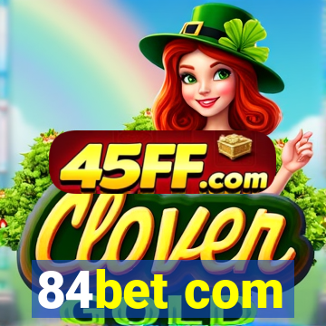84bet com